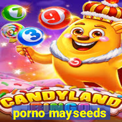 porno mayseeds